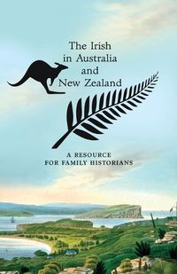 Cover image for The Irish in Australia and New Zealand