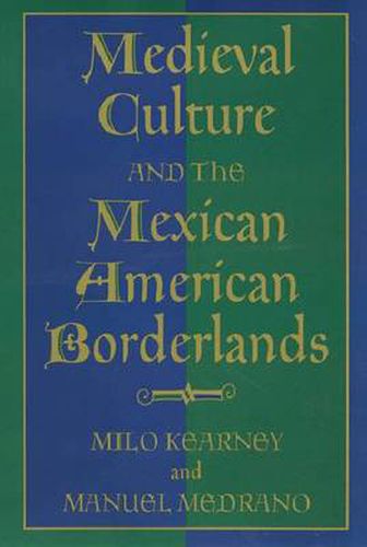 Cover image for Medieval Culture and the Mexican American Borderlands