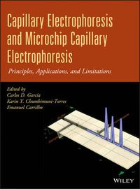 Cover image for Capillary Electrophoresis and Microchip Capillary Electrophoresis: Principles, Applications, and Limitations