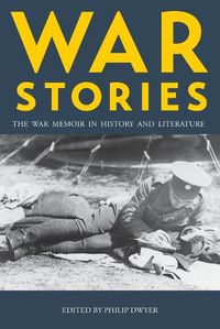 Cover image for War Stories: The War Memoir in History and Literature