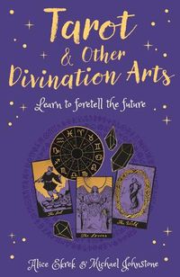 Cover image for Tarot & Other Divination Arts: Learn to Foretell the Future