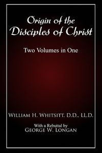 Cover image for Origin of The Disciples of Christ