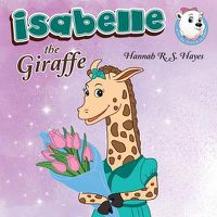 Cover image for Isabelle the Giraffe