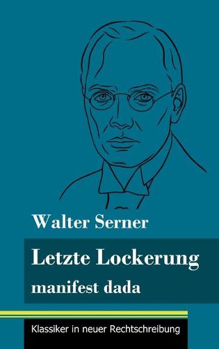 Cover image for Letzte Lockerung: manifest dada (Band 151, Klassiker in neuer Rechtschreibung)