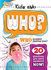 Cover image for Active Minds Kids Ask WHO Invented Bubble Gum?