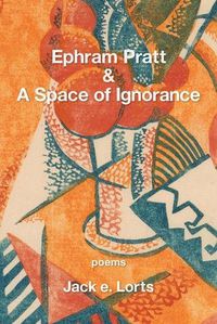 Cover image for Ephram Pratt & a Space of Ignorance