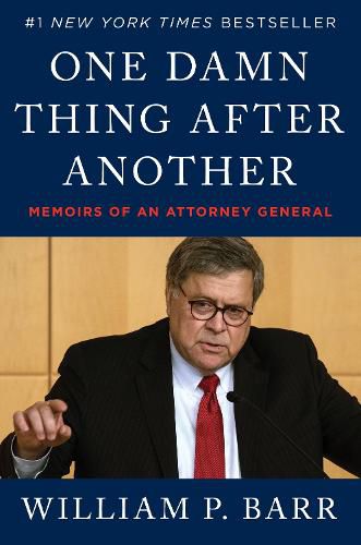 Cover image for One Damn Thing After Another: Memoirs of an Attorney General