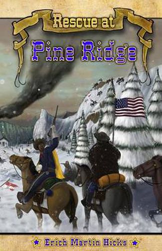 Rescue at Pine Ridge: Based on a True American Story