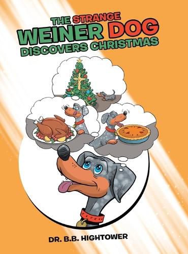 Cover image for The Strange Weiner Dog Discovers Christmas