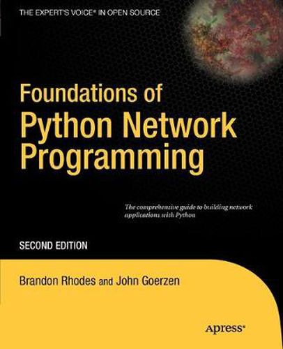 Cover image for Foundations of Python Network Programming: The comprehensive guide to building network applications with Python