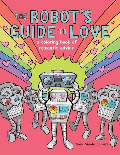 Cover image for The Robot's Guide to Love: a coloring book of romantic advice