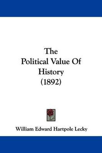 The Political Value of History (1892)