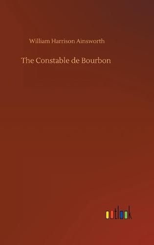 Cover image for The Constable de Bourbon