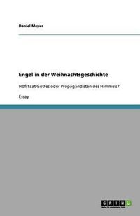 Cover image for Engel in der Weihnachtsgeschichte: Hofstaat Gottes oder Propagandisten des Himmels?