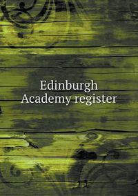 Cover image for Edinburgh Academy Register