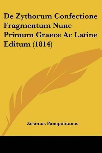 Cover image for de Zythorum Confectione Fragmentum Nunc Primum Graece AC Latine Editum (1814)