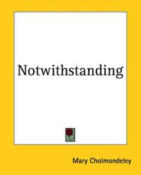 Cover image for Notwithstanding