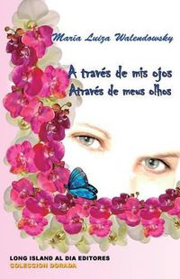 Cover image for A traves de mis ojos - Atraves de meus olhos