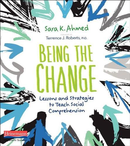 Cover image for Being the Change: Lessons and Strategies to Teach Social Comprehension