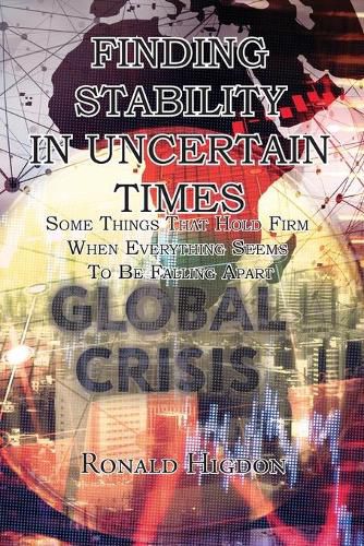 Cover image for Finding Stability in Uncertain Times: Some Things That Hold Firm When Everything Seems To Be Falling Apart