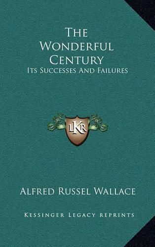 The Wonderful Century: Its Successes and Failures