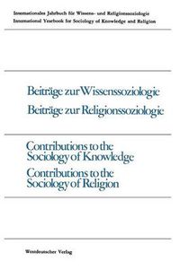 Cover image for Beitrage Zur Wissenssoziologie, Beitrage Zur Religionssoziologie / Contributions to the Sociology of Knowledge Contributions to the Sociology of Religion