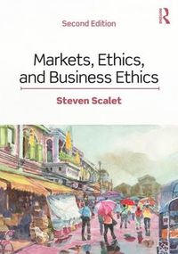 Cover image for Markets, Ethics, and Business Ethics