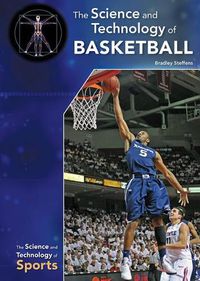 Cover image for The Science and Technology of Basketball