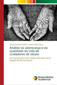 Cover image for Analise da sobrecarga e da qualidade de vida de cuidadores de idosos