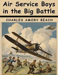 Cover image for Air Service Boys in the Big Battle