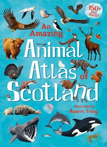 Cover image for An Amazing Animal Atlas of Scotland