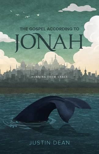 Cover image for The Gospel According to Jonah: Running from Grace