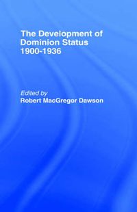 Cover image for Development of Dominion Status 1900-1936