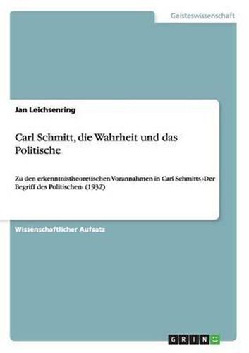 Cover image for Carl Schmitt, Die Wahrheit Und Das Politische