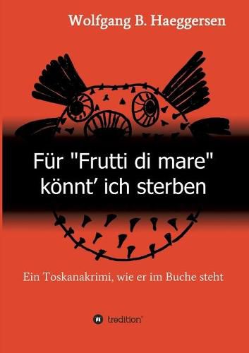 Cover image for Fur  Frutti di mare  koennt' ich sterben: Ein Toskanakrimi, wie er im Buche steht