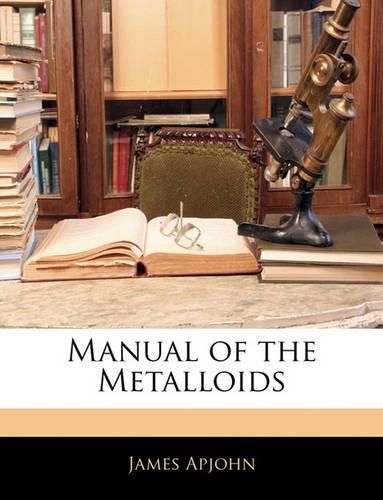 Cover image for Manual of the Metalloids