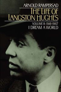 Cover image for The Life of Langston Hughes: Volume II: 1914-1967, I Dream a World