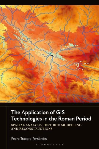 Cover image for The Application of GIS Technologies in the Roman Period