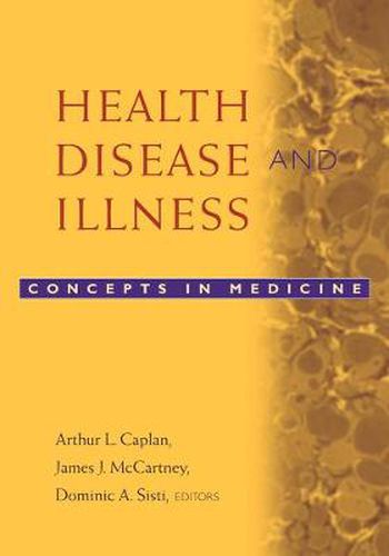 Cover image for Health, Disease, and Illness: Concepts in Medicine