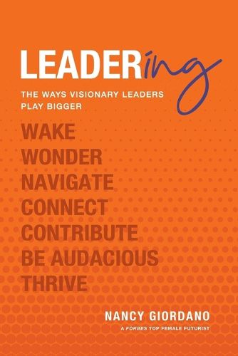 Cover image for Leadering: The Ways Visionary Leaders Play Bigger