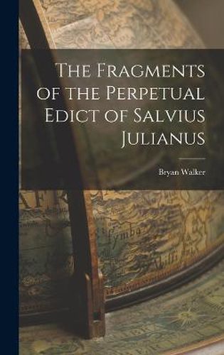 The Fragments of the Perpetual Edict of Salvius Julianus