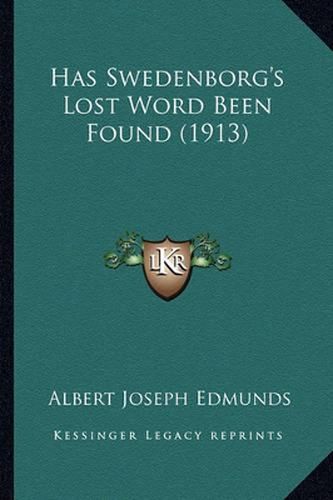 Has Swedenborg's Lost Word Been Found (1913)