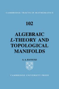 Cover image for Algebraic L-theory and Topological Manifolds