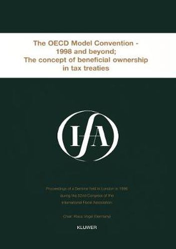 Cover image for IFA: The OECD Model Convention - 1998 & Beyond: The Concept of Beneficial Ownership in Tax Treaties: The OECD Model Convention - 1998 and Beyond