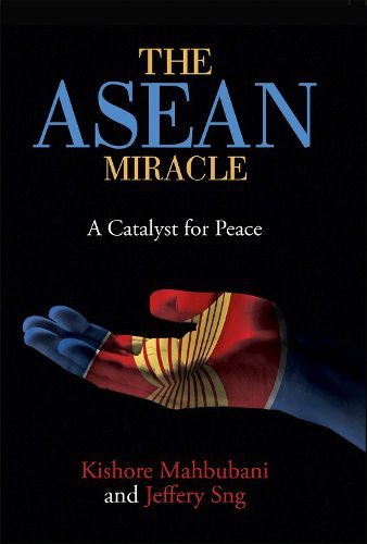 Cover image for The ASEAN Miracle: A Catalyst for Peace