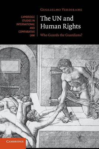 Cover image for The UN and Human Rights: Who Guards the Guardians?