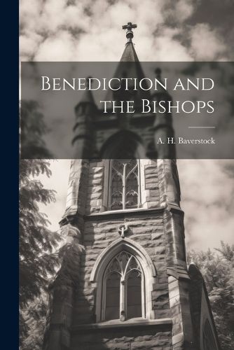 Cover image for Benediction and the Bishops