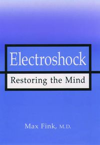 Cover image for Electroshock: Restoring the Mind