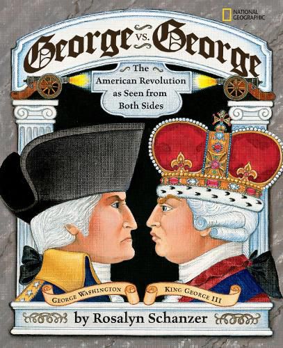 Cover image for George Vs. George: The American Revolution as Seen from Both Sides