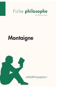 Cover image for Montaigne (Fiche philosophe): Comprendre la philosophie avec lePetitPhilosophe.fr